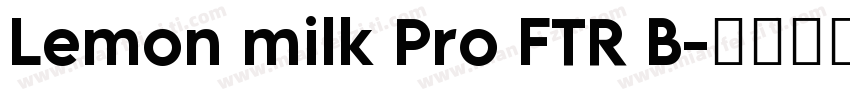 Lemon milk Pro FTR B字体转换